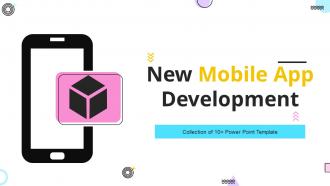 New Mobile App Devlopment Powerpoint PPT Template Bundles