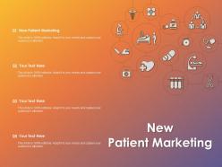 New patient marketing ppt powerpoint presentation model graphics template