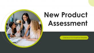 New Product Assessment Powerpoint Ppt Template Bundles