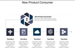 New product consumer ppt powerpoint presentation ideas format ideas cpb