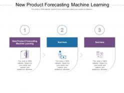 New product forecasting machine learning ppt powerpoint presentation layouts clipart cpb