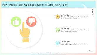 New Product Ideas Weighted Decision Making Matrix Icon