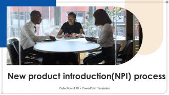 New Product Introduction NPI Process PowerPoint PPT Template Bundles