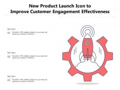 New product launch icon to improve customer engagement effectiveness