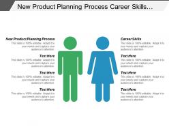 new_product_planning_process_career_skills_backend_system_cpb_Slide01