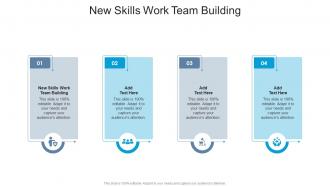 New Skills Work Team Building In Powerpoint And Google Slides Cpb