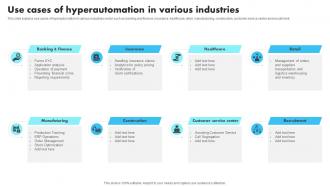 New Technologies Use Cases Of Hyperautomation In Various Industries
