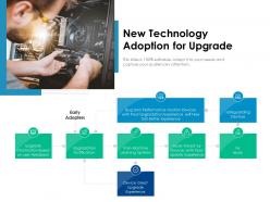 New technology adoption for upgrade