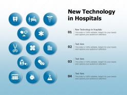 New technology in hospitals ppt powerpoint presentation show demonstration