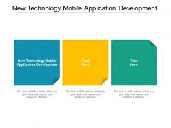New technology mobile application development ppt powerpoint presentation pictures cpb