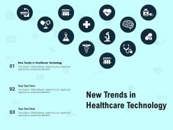 New trends in healthcare technology ppt powerpoint presentation inspiration model