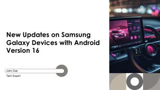 New Updates On Samsung Galaxy Devices With Android Version 16 PPT Structure AT
