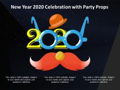 New year 2020 celebration with party props ppt inspiration