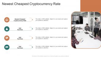 Newest Cheapest Cryptocurrency Rate In Powerpoint And Google Slides Cpb