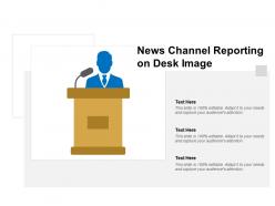News channel reporting on desk image