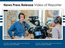 News press release video of reporter