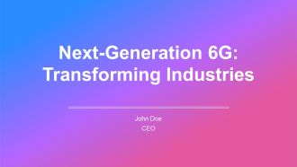 Next Generation 6G Transforming Industries PPT Graphics AT