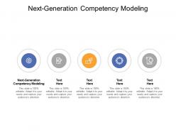 Next generation competency modeling ppt powerpoint presentation pictures rules cpb