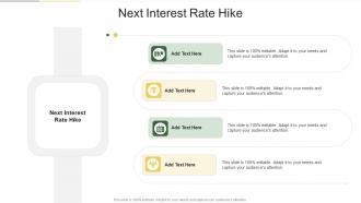 Next Interest Rate Hike In Powerpoint And Google Slides Cpb