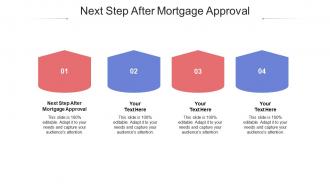 Next step after mortgage approval ppt powerpoint presentation summary example topics cpb