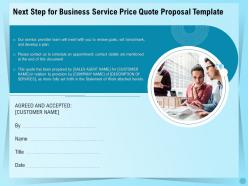 Next step for business service price quote proposal template ppt ideas