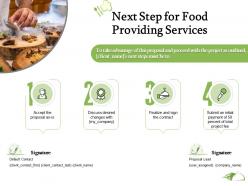Next step for food providing services ppt powerpoint presentation example 2015