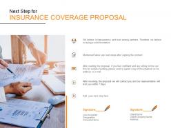 Next step for insurance coverage proposal ppt powerpoint presentation show