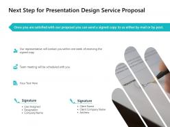 Next step for presentation design service proposal ppt powerpoint