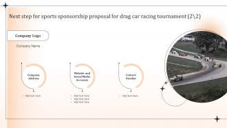 Next Step For Sports Sponsorship Proposal For Drag Car Racing Tournament Ppt Portrait Adaptable Idea