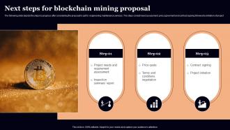 Next Steps For Blockchain Mining Proposal Ppt Gallery Background Designs