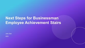 Next Steps For Businessman Employee Achievement Stairs PPT Structure AT