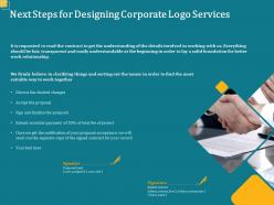 Next steps for designing corporate logo services ppt powerpoint presentation structure