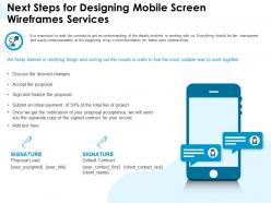 Next steps for designing mobile screen wireframes services ppt powerpoint graphics