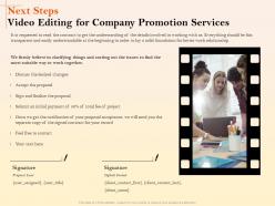 Next steps video editing for company promotion services ppt file example