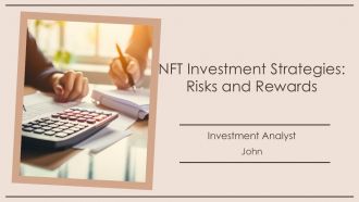 NFT Investment Strategies Risks And Rewards PPT Presentation AT NFT Investment Strategies Risks And Rewards PPT Presentation AT