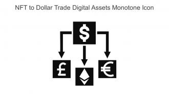 NFT To Dollar Trade Digital Assets Monotone Icon In Powerpoint Pptx Png And Editable Eps Format