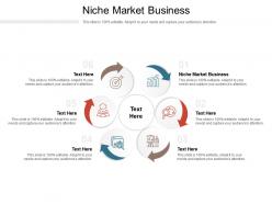 Niche market business ppt powerpoint presentation styles topics cpb