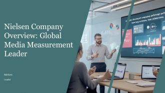 Nielsen Company Overview Global Media Measurement Leader PPT PowerPoint AT