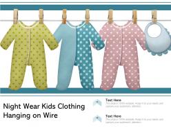 Night wear kids clothing hanging on wire