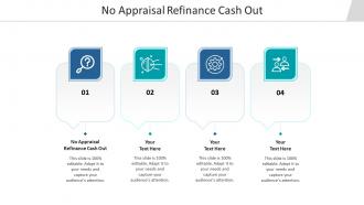 No appraisal refinance cash out ppt powerpoint presentation show portrait cpb