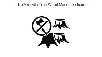 No Axe With Tree Wood Monotone Icon In Powerpoint Pptx Png And Editable Eps Format