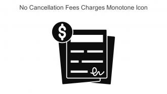 No Cancellation Fees Charges Monotone Icon In Powerpoint Pptx Png And Editable Eps Format