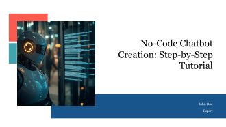 No Code Chatbot Creation Step By Step Tutorial PPT Example AT