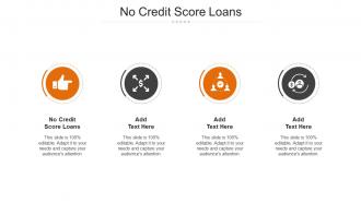 No Credit Score Loans Ppt PowerPoint Presentation Infographics Visuals Cpb