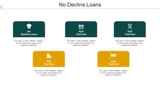 No Decline Loans Ppt PowerPoint Presentation Icon Cpb
