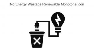 No Energy Wastage Renewable Monotone Icon In Powerpoint Pptx Png And Editable Eps Format