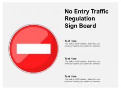 No Entry Traffic Regulation Sign Board