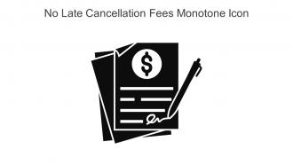 No Late Cancellation Fees Monotone Icon In Powerpoint Pptx Png And Editable Eps Format