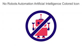 No Robots Automation Artificial Intelligence Colored Icon In Powerpoint Pptx Png And Editable Eps Format