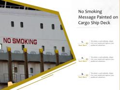 No Smoking Message Painted On Cargo Ship Deck